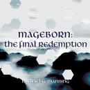 Mageborn: The Final Redemption Audiobook
