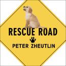 Rescue Road: One Man, Thirty Thousand Dogs and a Million Miles on the Last Hope Highway Audiobook