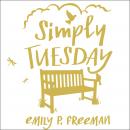 Simply Tuesday: Small-Moment Living in a Fast-Moving World Audiobook