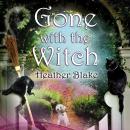 Gone With the Witch Audiobook