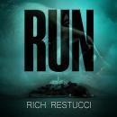 Run: A Post Apocalyptic Thriller Audiobook