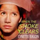 When the Smoke Clears Audiobook