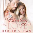 Bleeding Love Audiobook