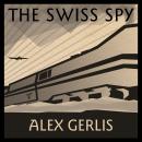 The Swiss Spy Audiobook