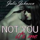 Not You It's Me Audiobook