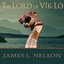 The Lord of Vik-Lo: A Novel of Viking Age Ireland Audiobook