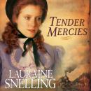 Tender Mercies, Lauraine Snelling