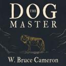 The Dog Master: A Novel of the First Dog Audiobook