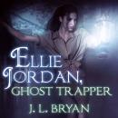 Ellie Jordan, Ghost Trapper Audiobook