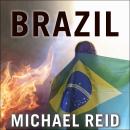 Brazil: The Troubled Rise of a Global Power
