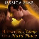 Between a Vamp and a Hard Place Audiobook