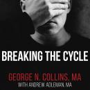 Breaking the Cycle: Free Yourself from Sex Addiction, Porn Obsession, and Shame