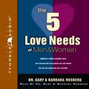 The 5 Love Needs of Men and Women