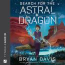 Search for the Astral Dragon Audiobook