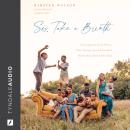 Sis, Take a Breath: Encouragement for the Woman Who’s Trying to Live and Love Well (but Secretly Jus Audiobook