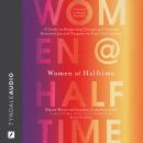 Cover of Women at Halftime: A Guide to Reigniting Dreams and Finding Renewed Joy and Purpose in Your Next Season