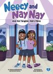 Neecy and Nay Nay and the Tangled, Hairy Mess (Neecy and Nay Nay #1) (A Funny Chapter Book Series About Twin Girls) Audiobook