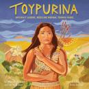 Toypurina: Japchivit Leader, Medicine Woman, Tongva Rebel Audiobook