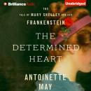 Determined Heart, Antoinette May