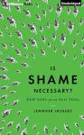 Is Shame Necessary?: New Uses for an Old Tool Audiobook