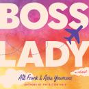 Boss Lady: A Novel Audiobook