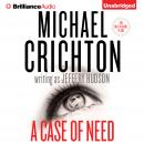 Case of Need: A Novel, Jeffery Hudson, Michael Crichton