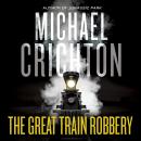 The Great Train Robbery Audiobook