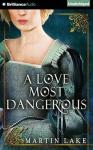 A Love Most Dangerous Audiobook
