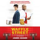 Waffle Street: The Confession and Rehabilitation of a Financier Audiobook