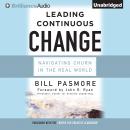 Leading Continuous Change, Bill Pasmore