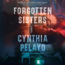 Forgotten Sisters: A Novel Audiobook