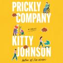 Prickly Company: A Novel Audiobook