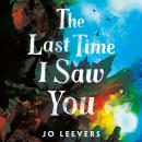 The Last Time I Saw You Audiobook