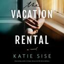 The Vacation Rental: A Novel Audiobook