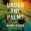 Under the Palms: A Novel Audiobook