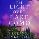 The Light Over Lake Como: A Novel Audiobook