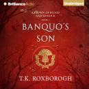 Banquo's Son, T. K. Roxborogh