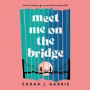 Meet Me On The Bridge Audiobook