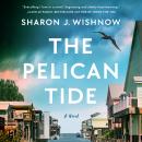 The Pelican Tide: A Novel Audiobook