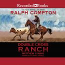 Ralph Compton Double Cross Ranch Audiobook