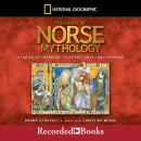 Treasury of Norse Mythology: Stories of Intrigue, Trickery, Love and Revenge