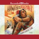 Hiawatha and the Peacemaker Audiobook