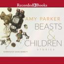 Beasts and Children, Amy Parker