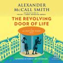 Revolving Door of Life, Alexander McCall Smith