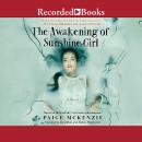 Awakening of Sunshine Girl, Alyssa Sheinmel, Paige McKenzie