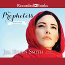 Prophetess: Deborah's Story, Jill Eileen Smith
