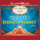Magruder's Curiosity Cabinet, H.P. Wood