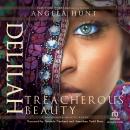 Delilah: Treacherous Beauty, Angela Hunt