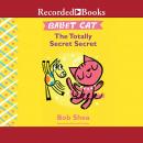 Ballet Cat: The Totally Secret Secret, Bob Shea