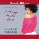 Change Had to Come, Gwynne Forster
